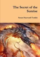 The Secret of the Sunrise 1326787969 Book Cover