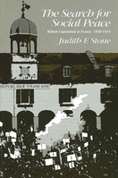 The Search for Social Peace: Reform Legislation in France, 1890-1914 (Suny Series on Modern European Social History) 0887060234 Book Cover