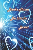 Danke Mama Du bist die Beste: Danke Mama (German Edition) B083XVF5KY Book Cover