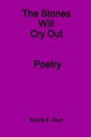 The Stones Will Cry Out 1304930556 Book Cover