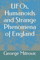 UFOs, Humanoids and Strange Phenomena of England B09CRQLB9G Book Cover