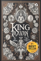 King Raavan: Beyond the Myths, Unveiling a Noble Legacy B0FK3JKM2J Book Cover