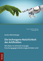 Die Technogene Naturlichkeit Des Artifiziellen: Wie Natur in Technisch Erzeugte Forschungsgegenstande Eingeschrieben Wird 3828848052 Book Cover