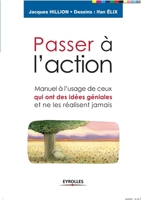 Passer à l'action : Manuel à l'usage de ceux qui ont des idées géniales et ne les réalisent jamais 2708136410 Book Cover