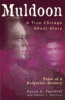 Muldoon, a True Chicago Ghost Story: Tales of a Forgotten Rectory 1893121240 Book Cover