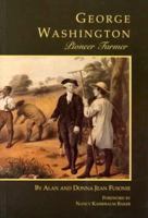 George Washington: Pioneer Farmer (The George Washington Bookshelf) 093191728X Book Cover