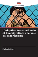 L'adoption transnationale et l'immigration: une voie de déconnexion (French Edition) 6207873106 Book Cover
