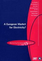 A European Market for Electricity? (Monitoring European Deregulation Series, 2) 1898128421 Book Cover