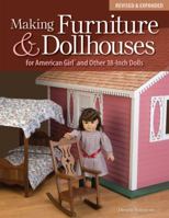 Making Furniture & Dollhouses for American Girl and Other 18-Inch Dolls 1565234022 Book Cover