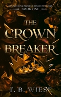 The Crown Breaker B0BBQDFRC7 Book Cover