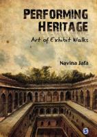 Performing Heritage: Art of Exhibit Walks 8132106997 Book Cover