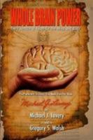 Whole Brain Power: The Fountain of Youth for the Mind and Body 0557005140 Book Cover