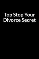 Top Stop Your Divorce Secret: The Overweight African American Teacher and Mom's Guide to Saving Your Marriage through Text Messaging B0841GP77P Book Cover