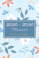 2020 - 2030 Planner: An 11 years chaos organizer 1702253279 Book Cover