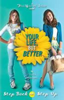 Your Life, But Better: Step Back or Step Up 0375850848 Book Cover