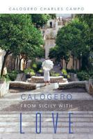 Calogero: From Sicily with Love 1458208508 Book Cover