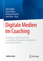 Digitale Medien im Coaching: Grundlagen und Praxiswissen zu Coaching-Plattformen und digitalen Coaching-Formaten 3662542684 Book Cover