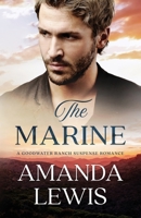 The Marine: A Goodwater Ranch Suspense Romance B0BRYZP9XH Book Cover