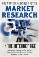 Market Research in the Internet Age: Leveraging the Internet for Market Measurement and Consumer Insight 0470820640 Book Cover