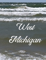 West Michigan: A Coffee Table Book of Photos B095GDF9PV Book Cover