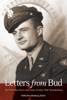 Letters from Bud: The WW2 War Diary and Letters of John "Bud" Brandenburg 1644670283 Book Cover