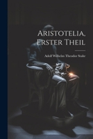 Aristotelia, Erster Theil 1022550764 Book Cover