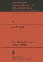 On a General Economic Theory of Motion 3540049592 Book Cover