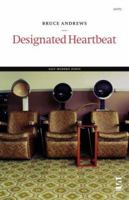 Designated Heartbeat (Salt Modern Poets S.) 1844710688 Book Cover