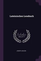 Lateinisches Lesebuch... 1378432398 Book Cover