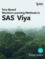 Tree-Based Machine Learning Methods in SAS Viya 1954846711 Book Cover