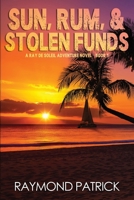 Sun, Rum, and Stolen Funds (Ray De Soleil Caribbean Adventure Series) B0GJKXWGTG Book Cover