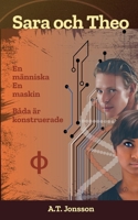 Sara och Theo: En människa, en maskin - båda är konstruerade (Swedish Edition) 9181144075 Book Cover