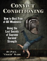 Convict Conditioning 1942812159 Book Cover