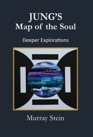 Jung's Map of the Soul - Deeper Explorations 1685036945 Book Cover