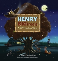 Henry BIGtree's 100th Birthday Party 0999594001 Book Cover