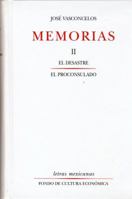 Memorias: II. El Desastre, El Proconsulado 9681612094 Book Cover