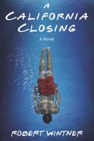 A California Closing: A Novel 1631580876 Book Cover