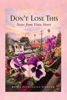 Don't Lose This: Notes From Vista Street B0HD9XM8F1 Book Cover