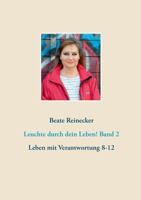 Leuchte durch dein Leben! Band 2: Leben mit Verantwortung 8-12 3743134071 Book Cover