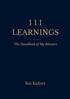 111 Learnings: The Handbook of My Mentors 3819283684 Book Cover