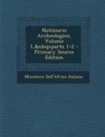 Notiziario Archeologico, Volume 1, parts 1-2 1293445517 Book Cover