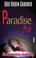 Paradise to go: Unwiderstehliche Versuchung 1541348532 Book Cover