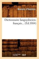 Dictionnaire Languedocien-Franaais (A0/00d.1884) 2012539947 Book Cover