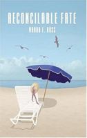 Reconcilable Fate 1589396618 Book Cover