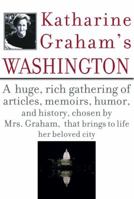 Katharine Graham's Washington 1400030595 Book Cover