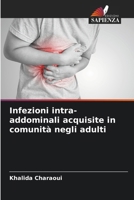 Infezioni intra-addominali acquisite in comunità negli adulti (Italian Edition) 6208706300 Book Cover