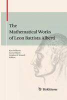 The Mathematical Works of Leon Battista Alberti 3034807473 Book Cover