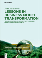 Lessons in Business Model Transformation: Transformation of Power Utility Business Models from Edison to Musk 3110713942 Book Cover