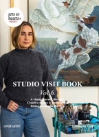 Studio Visit Book Vol 6: A Visual Journey through Creative Spaces & Processes of Rising Women in the Arts B0FXJDYGPC Book Cover