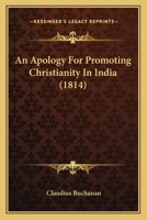 An Apology for Promoting Christianity in India 1165308843 Book Cover